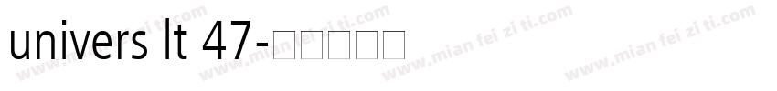 univers lt 47字体转换